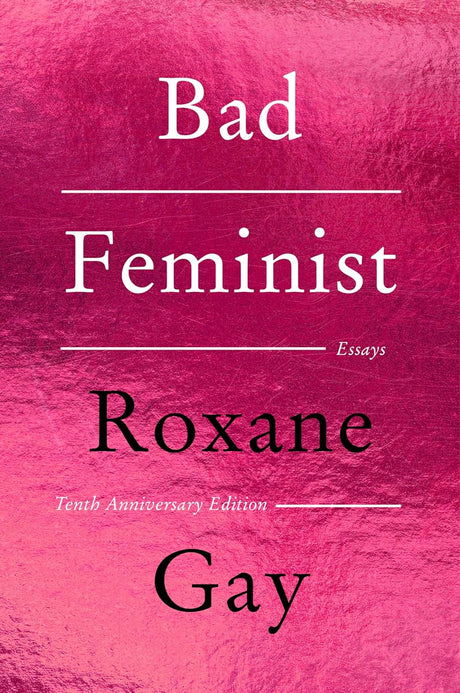 Bad Feminist [Tenth Anniversary Limited Collector's Edition]