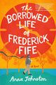 The Borrowed Life of Frederick Fife