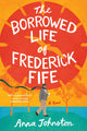The Borrowed Life of Frederick Fife