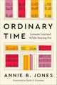 Ordinary Time: Lessons Learned While Staying Put
