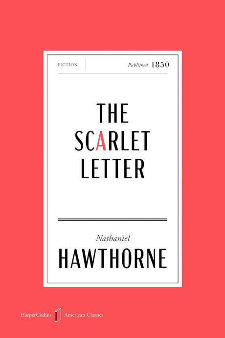 The Scarlet Letter [American Classics Edition]