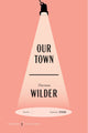 Our Town [American Classics Edition]