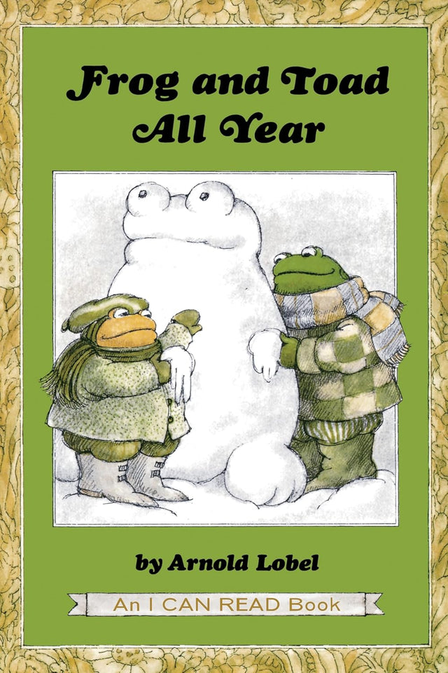 Frog and Toad All Year:From the Classic Animal Friendship and Adventur
