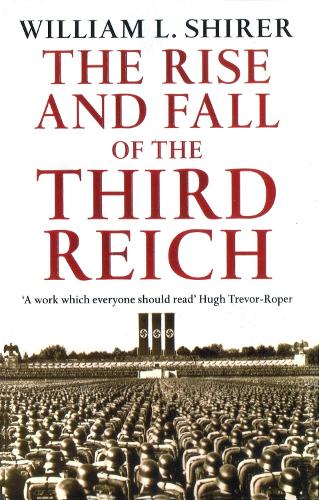 Rise And Fall Of The Third Reich by William L Shirer – Book Hero