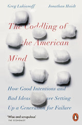 The Coddling of the American Mind