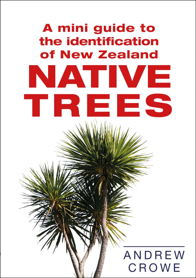 A Mini Guide to the Identification of New Zealand Native Trees