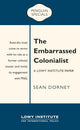The Embarrassed Colonialist: A Lowy Institute Paper: Penguin Special