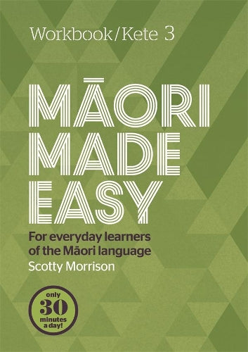 Maori Made Easy Workbook 3/Kete 3