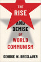 The Rise and Demise of World Communism
