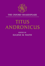 The Oxford Shakespeare: Titus Andronicus