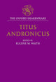 The Oxford Shakespeare: Titus Andronicus