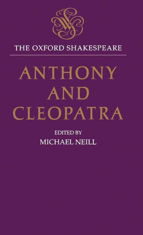 The Oxford Shakespeare: Anthony and Cleopatra