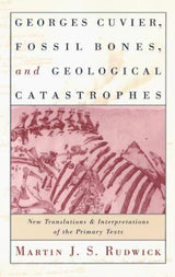 Georges Cuvier, Fossil Bones, and Geological Catastrophes