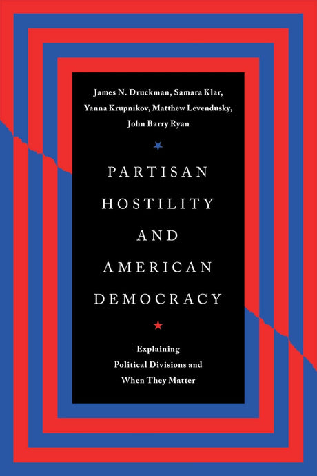 Partisan Hostility and American Democracy