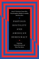 Partisan Hostility and American Democracy