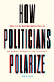 How Politicians Polarize