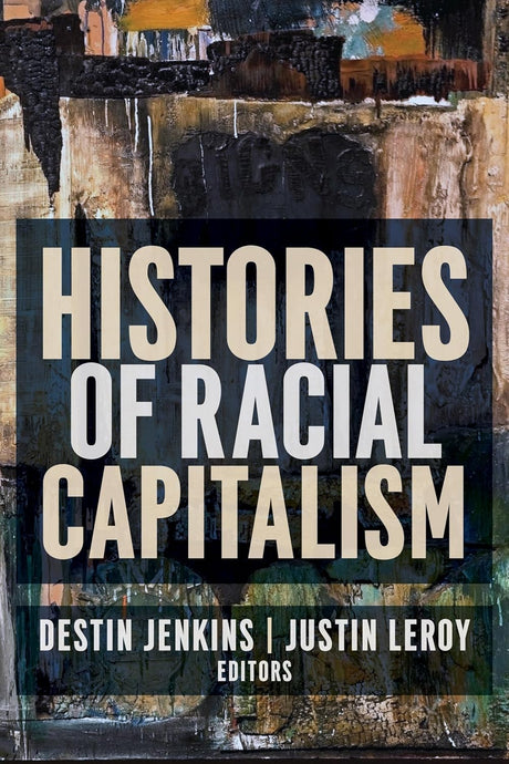 Histories of Racial Capitalism