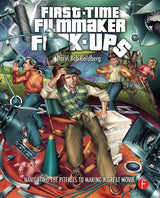 First-Time Filmmaker F*#^-ups