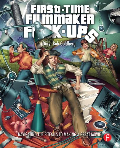 First-Time Filmmaker F*#^-ups