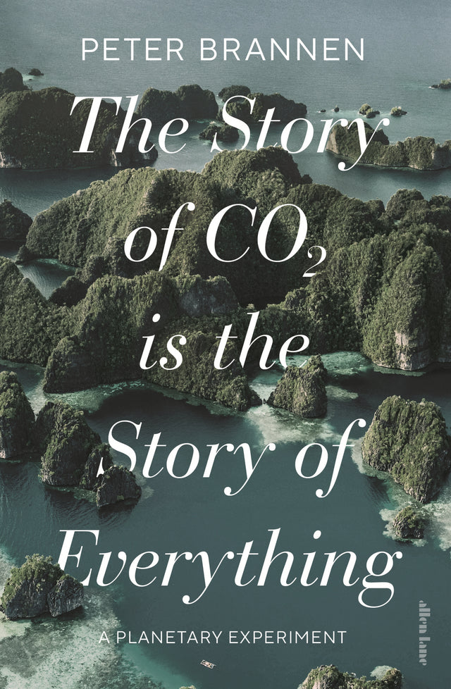 The Story of CO2 is the Story of Everything