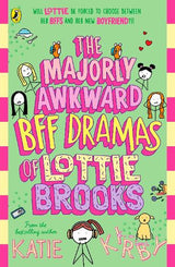 The Majorly Awkward BFF Dramas of Lottie Brooks