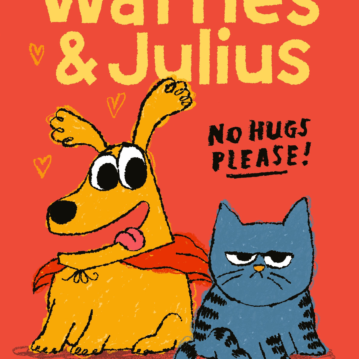 Waffles and Julius: No Hugs Please by Ed Vere – Book Hero