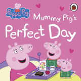 Peppa Pig: Mummy Pig’s Perfect Day