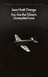 You Are the Führer's Unrequited Love
