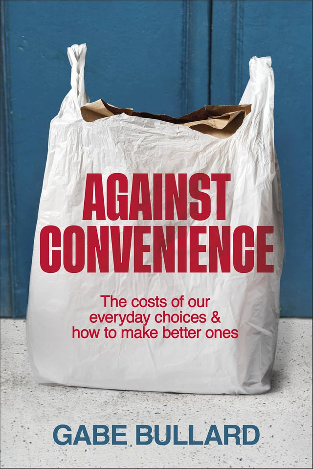 Against Convenience