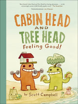 Cabin Head and Tree Head Feeling Good!