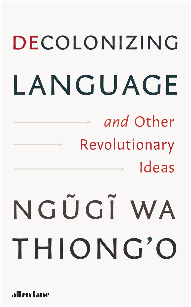 Decolonizing Language and Other Revolutionary Ideas