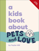 A Kids Book About Pets & Love