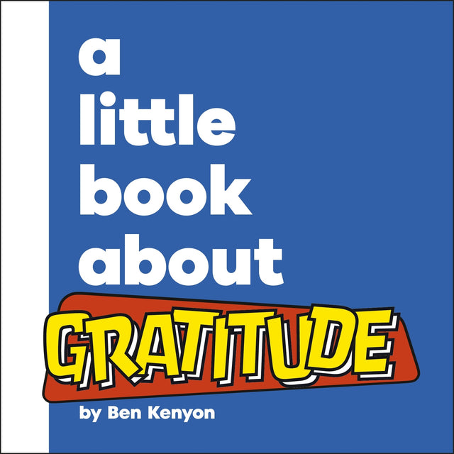 A Little Book About Gratitude