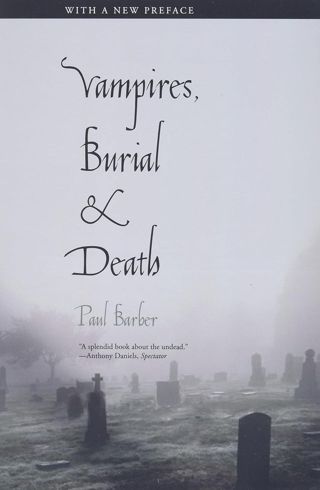 Vampires, Burial, and Death