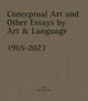 Conceptual Art and other Essays by Art & Language. 1965-2023