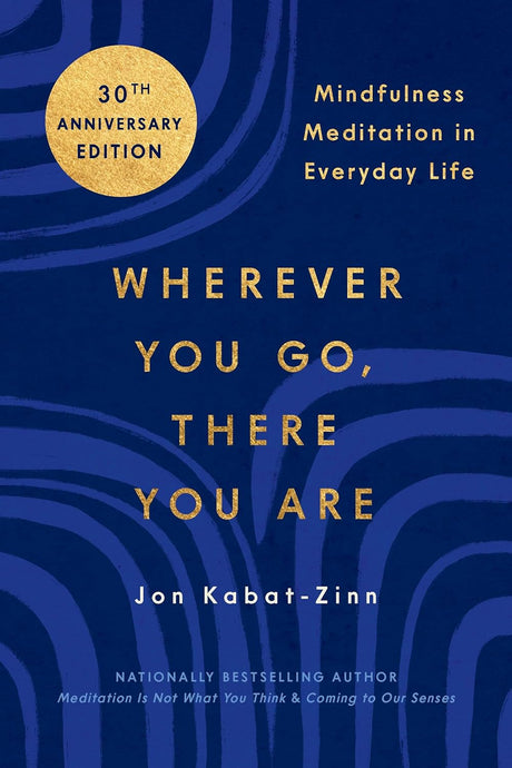Wherever You Go, There You Are