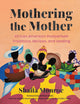 Mothering the Mother
