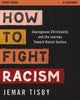 How to Fight Racism Study Guide