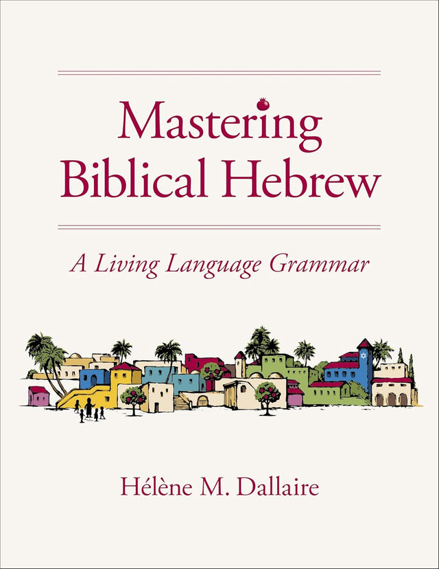Mastering Biblical Hebrew