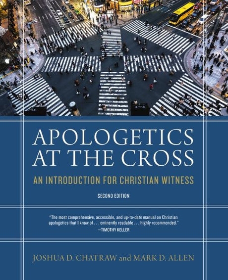 Apologetics at the Cross, Second Edition