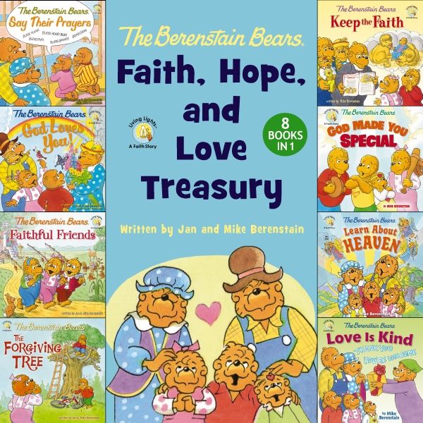 The Berenstain Bears Faith, Hope, and Love Treasury