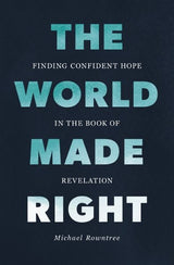 The World Made Right