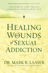 Healing the Wounds of Sexual Addiction