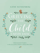 Grieving the Child I Never Knew