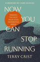 Now You Can Stop Running