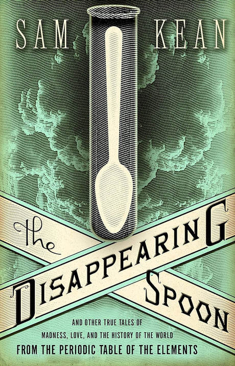 The Disappearing Spoon