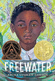Freewater (Newbery & Coretta Scott King Award Winner)