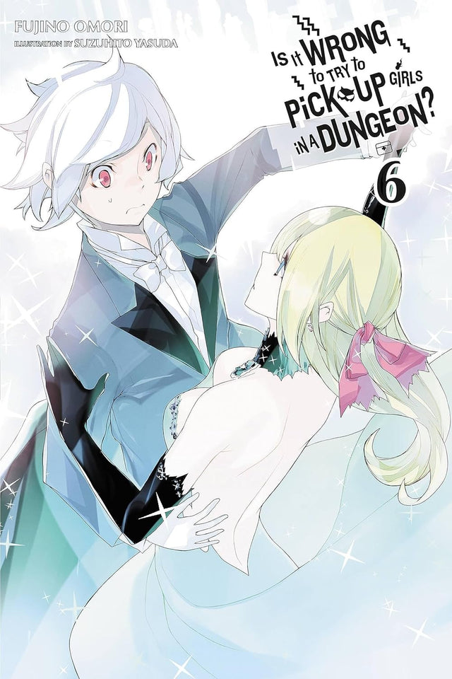 Is It Wrong to Try to Pick Up Girls in a Dungeon?, Vol. 6 (Novel)