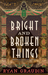 Bright and Broken Things