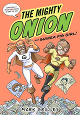 The Mighty Onion and Guinea Pig Girl!